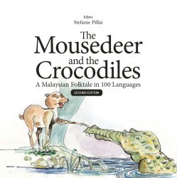 The Mousedeer and the Crocodiles:  A Malaysian Folktale in 100 Languages (second edition)
